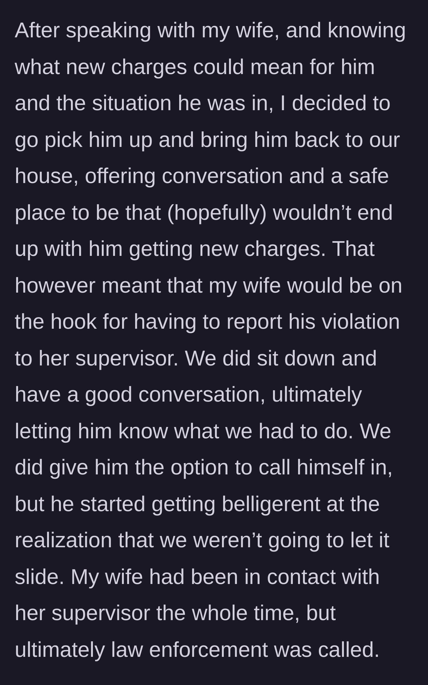 Story part 4 - The main character and his wife bringing the brother home and making the hard choice to report the violation.