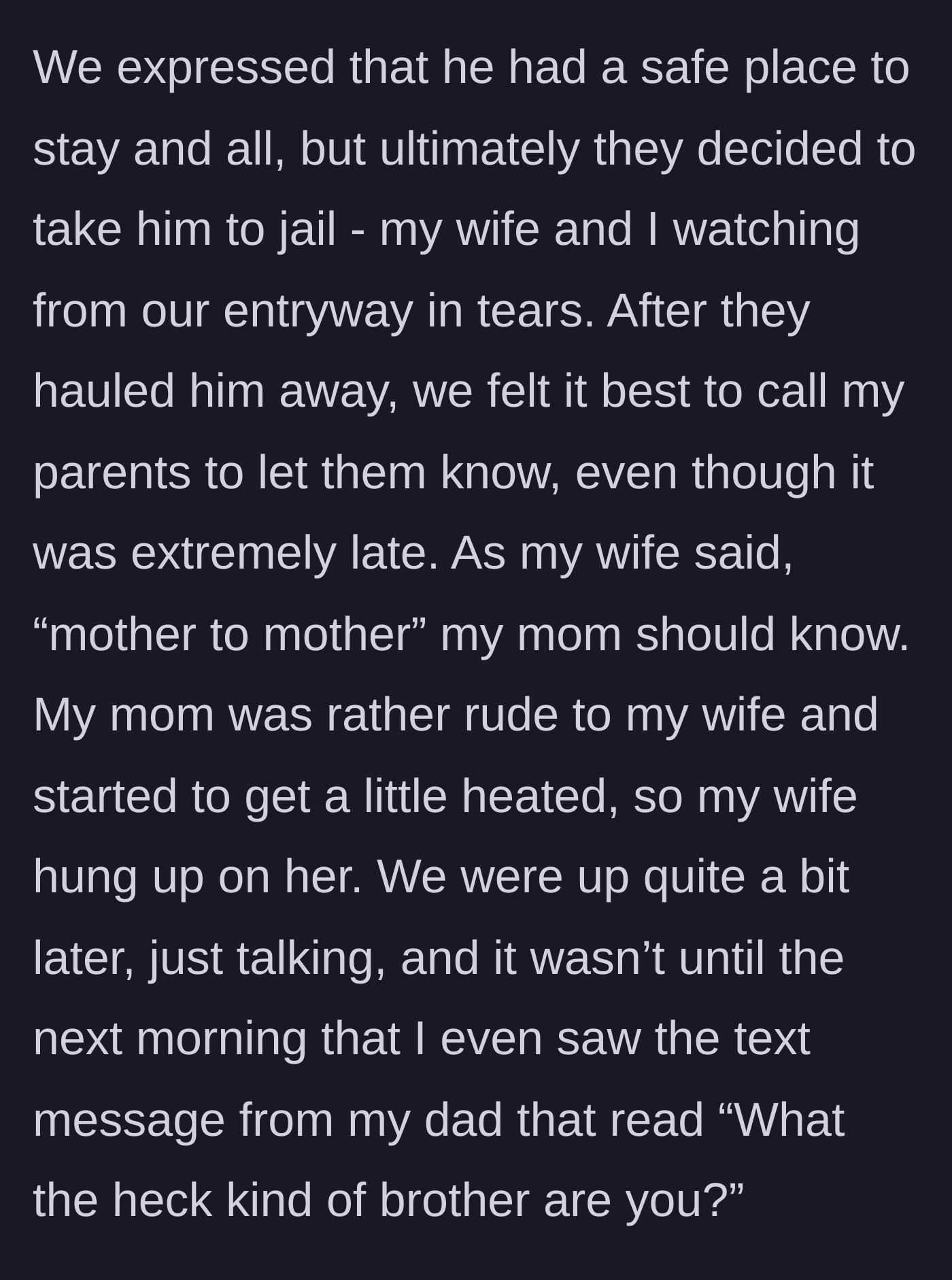 Story part 5 - The couple watching the brother get arrested and the mother's subsequent rude phone call to the wife.