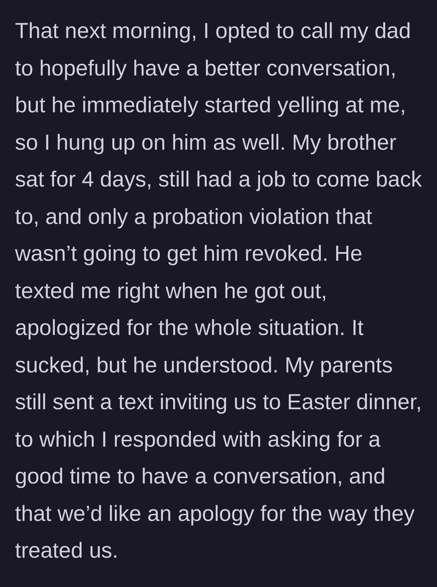 Story part 6 - The main character trying to speak with his father, followed by the brother's apology and the parents' ignoring the tension.