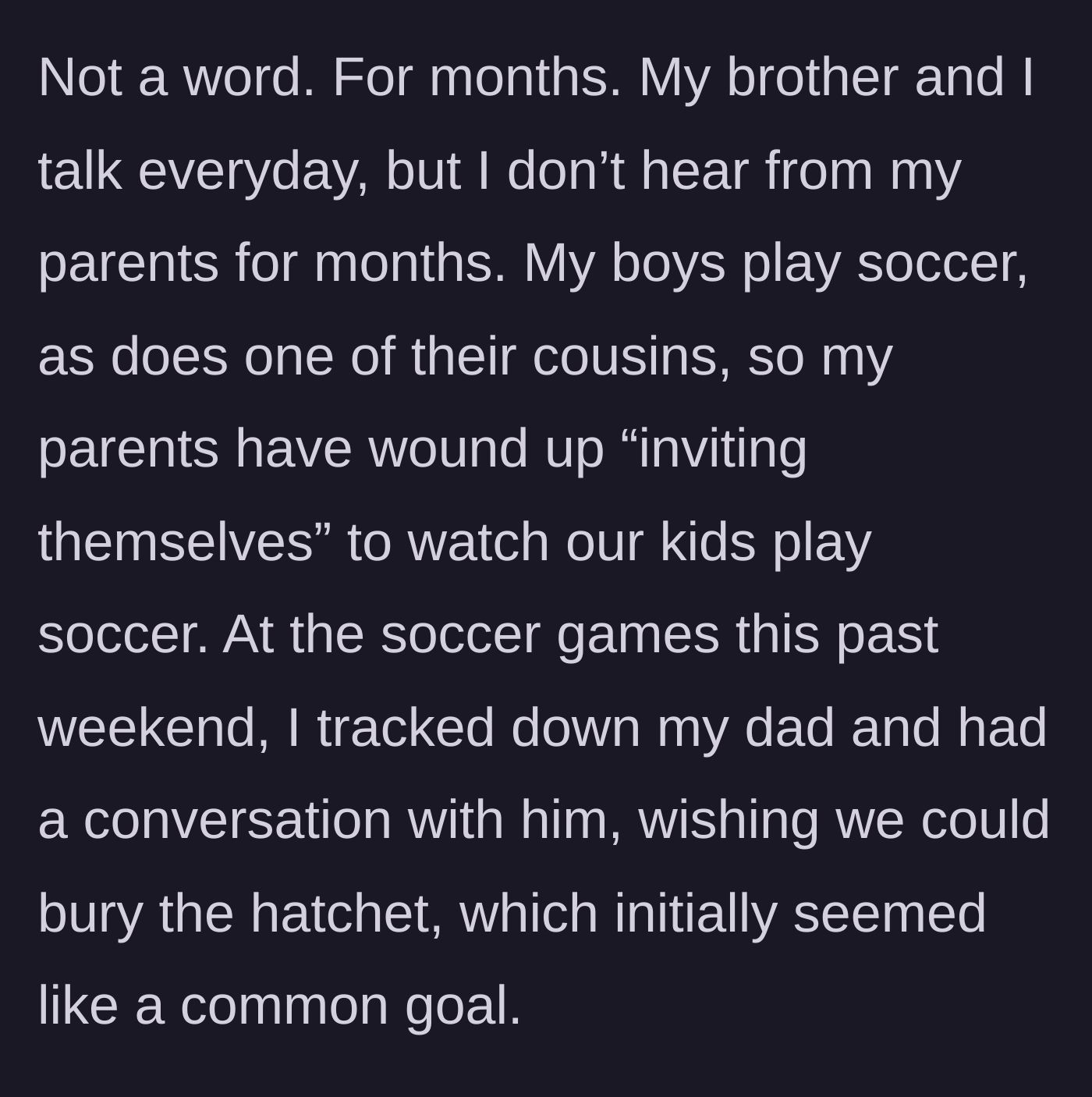 Story part 7 - The parents showing up to the grandchildren's soccer games after months of silent treatment.
