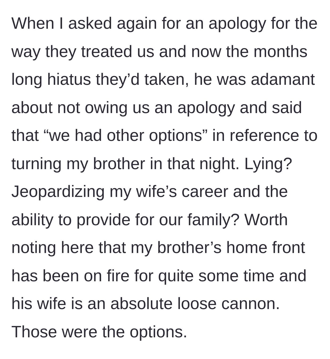 Story part 8 - The father telling the main character they had other options and vehemently refusing to apologize.