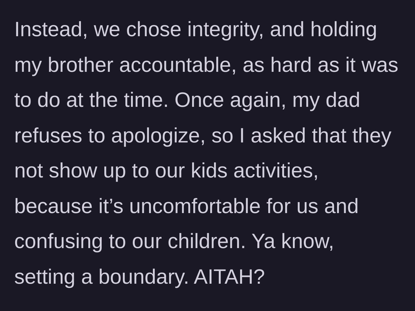 Story part 9 - The main character choosing integrity and asking his parents to stop attending their children's activities.