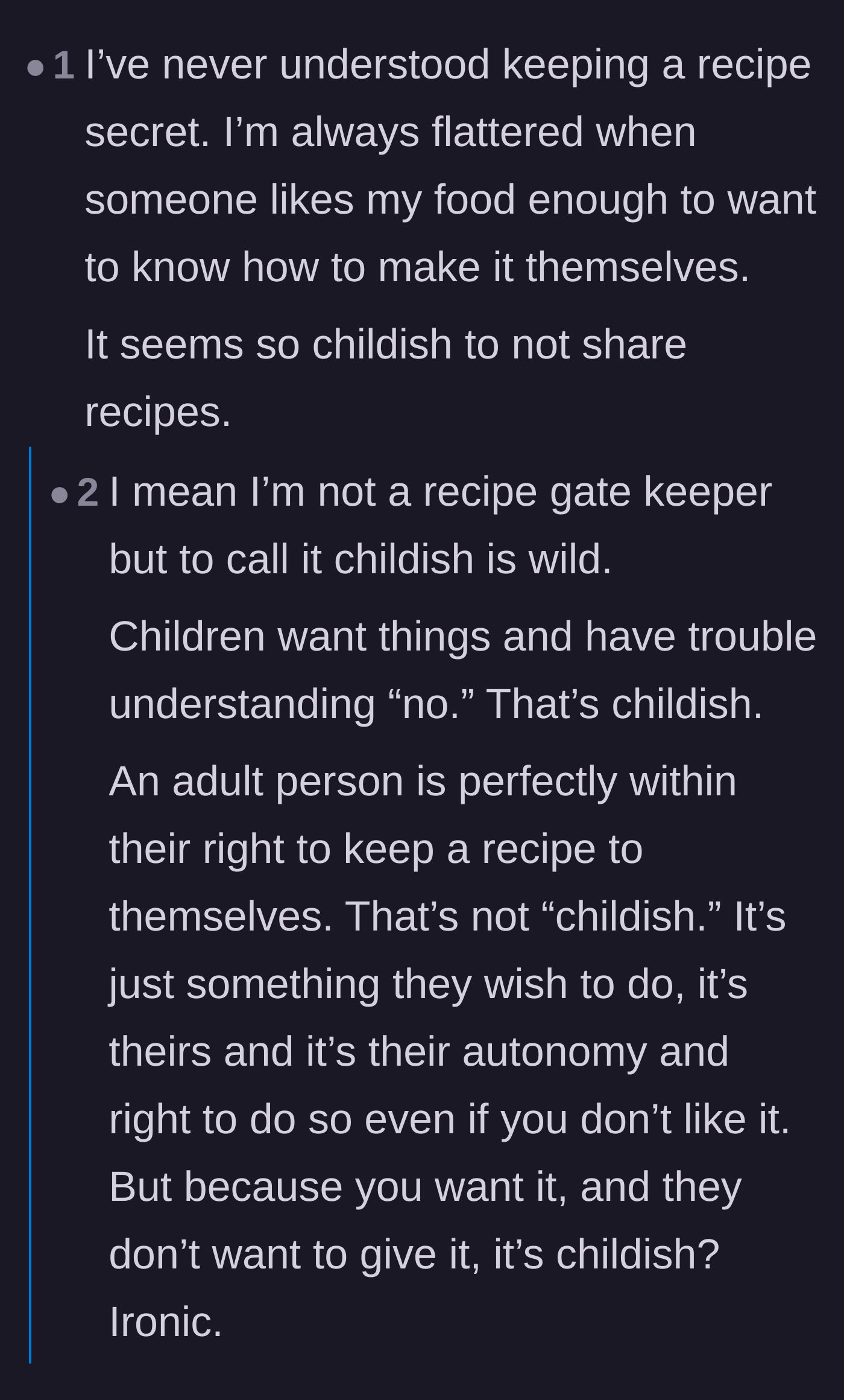 Comment thread 2 - A debate over whether keeping a recipe secret is childish, or if demanding someone else's recipe is the truly immature behavior.