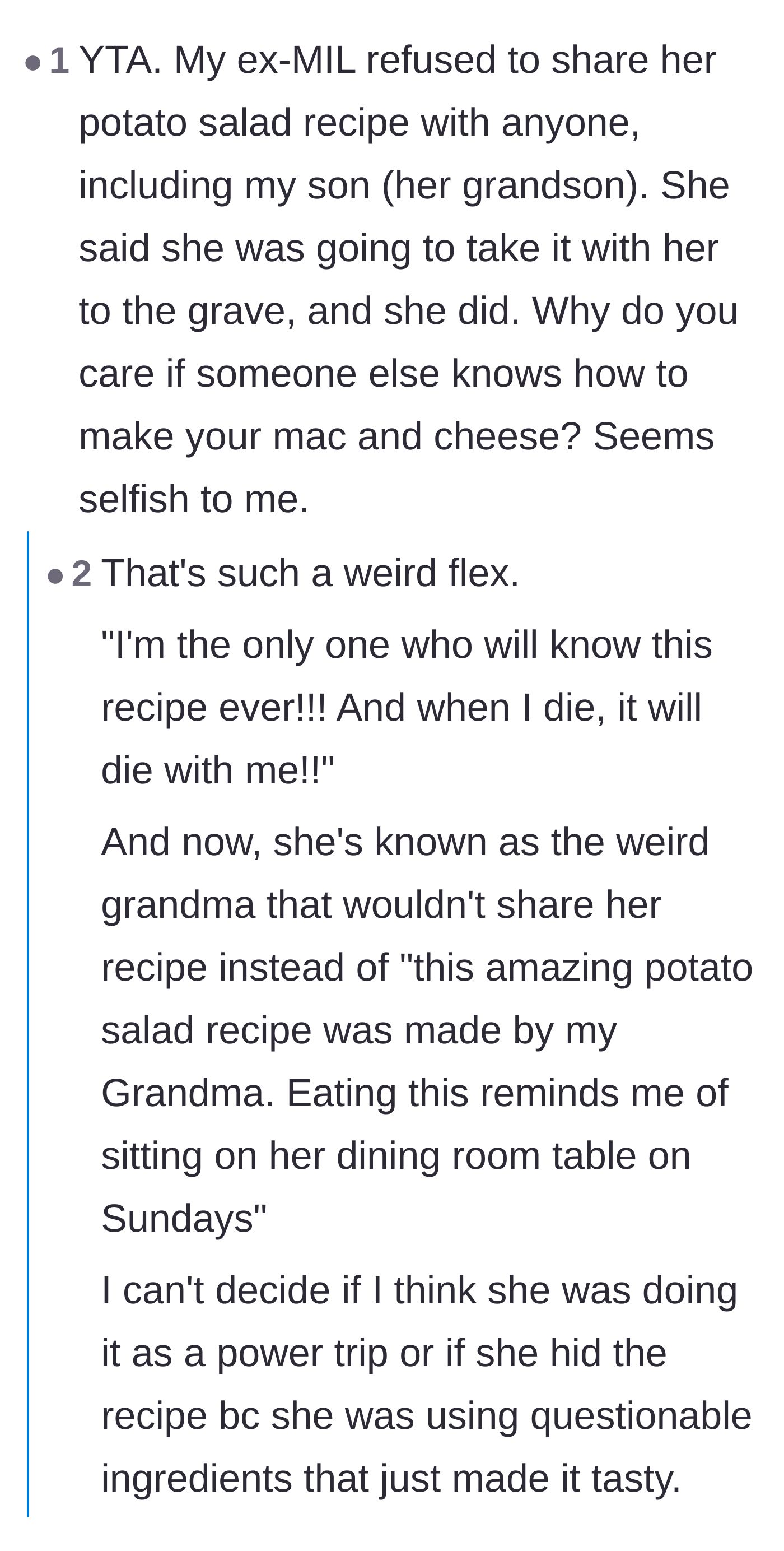 Comment thread 3 - A cautionary tale about a grandmother who took her potato salad recipe to the grave and is now remembered poorly for her selfishness.
