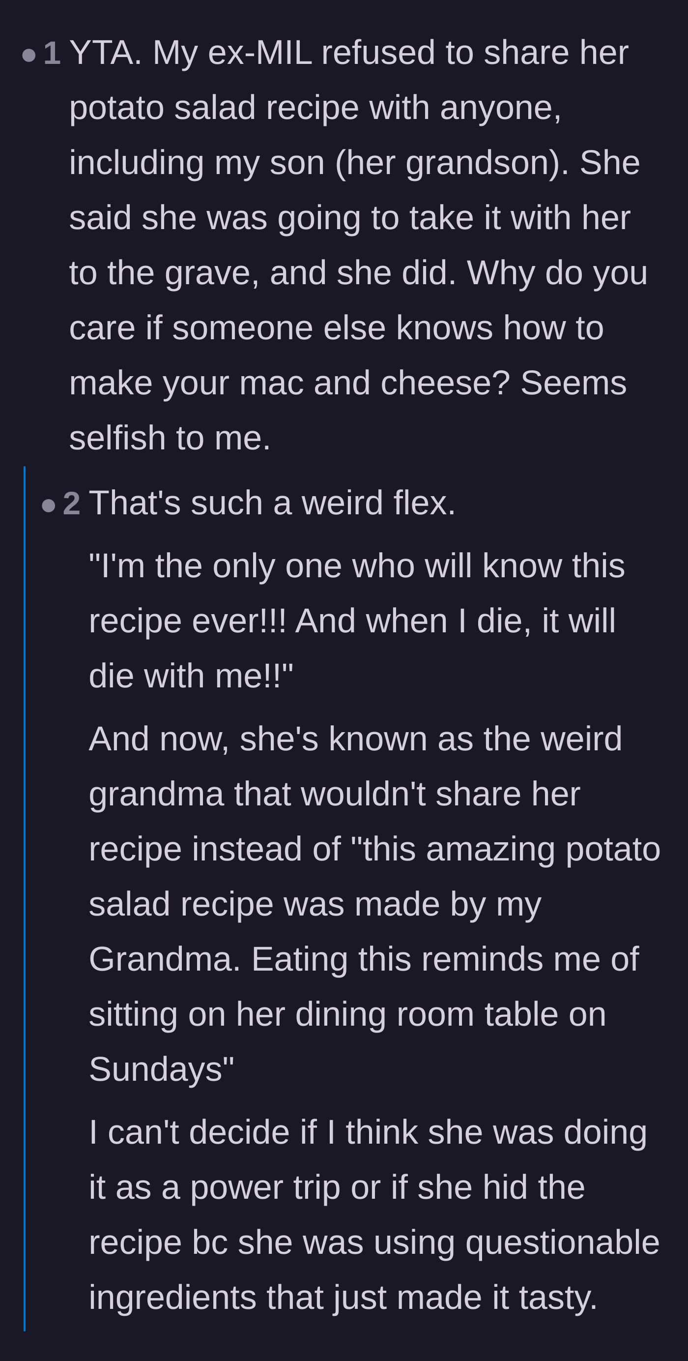 Comment thread 3 - A cautionary tale about a grandmother who took her potato salad recipe to the grave and is now remembered poorly for her selfishness.