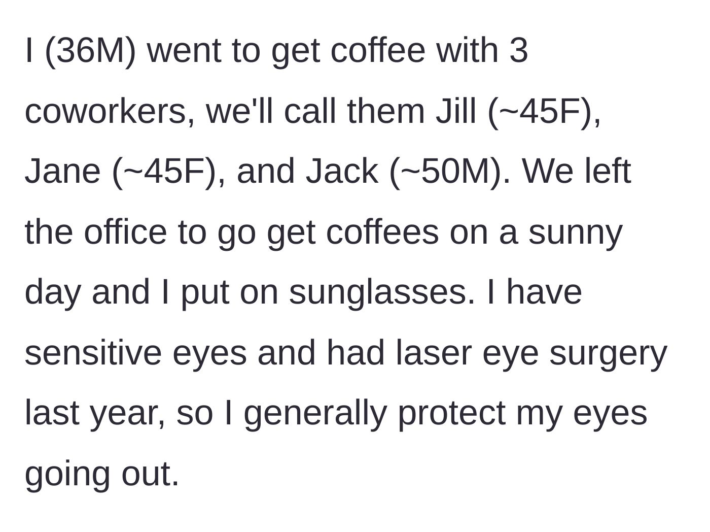 Story part 1 - The main character wears sunglasses outside on a sunny day coffee run with coworkers.