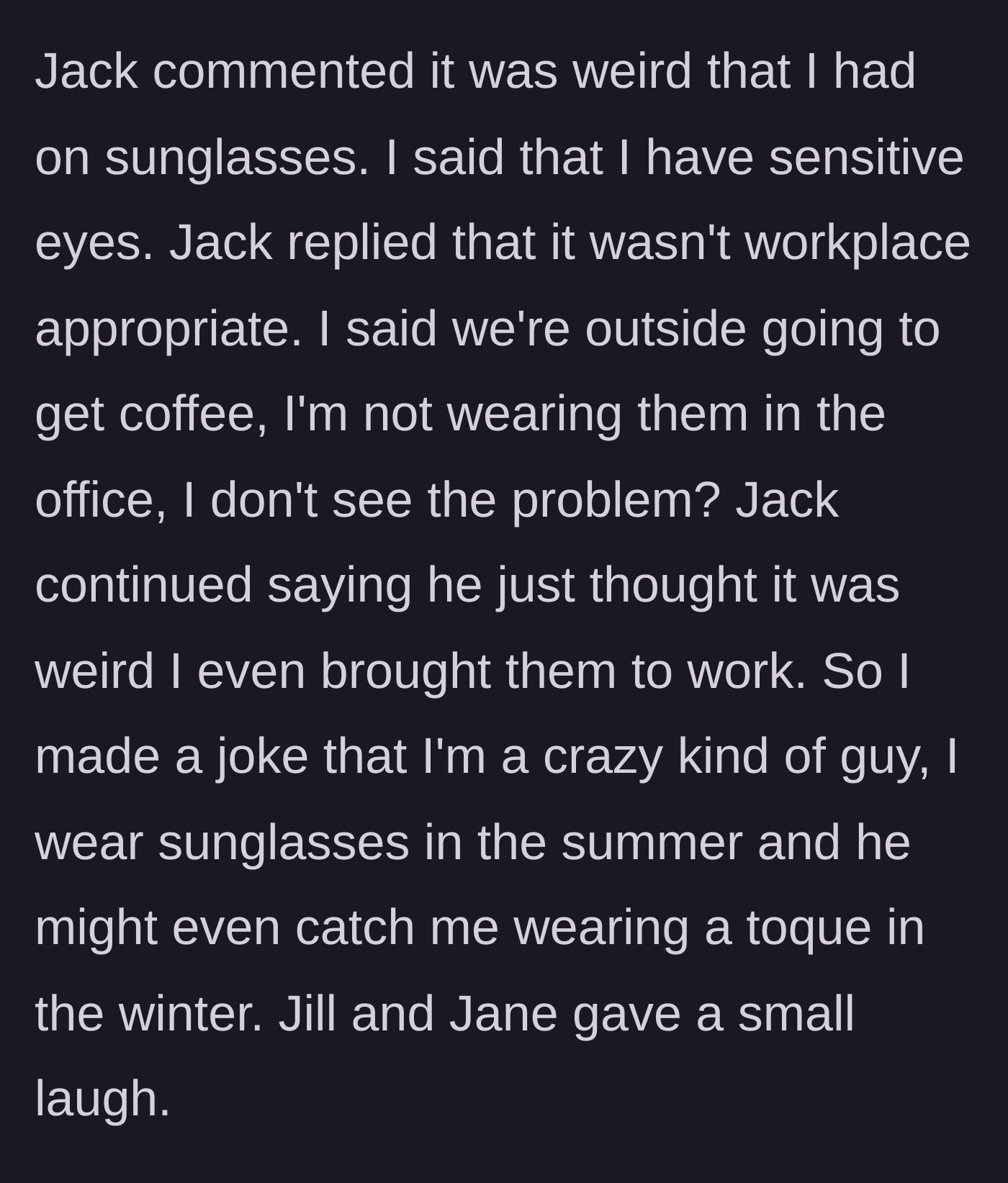 Story part 2 - Jack polices the sunglasses, and the main character defuses the tension with a joke about winter hats.