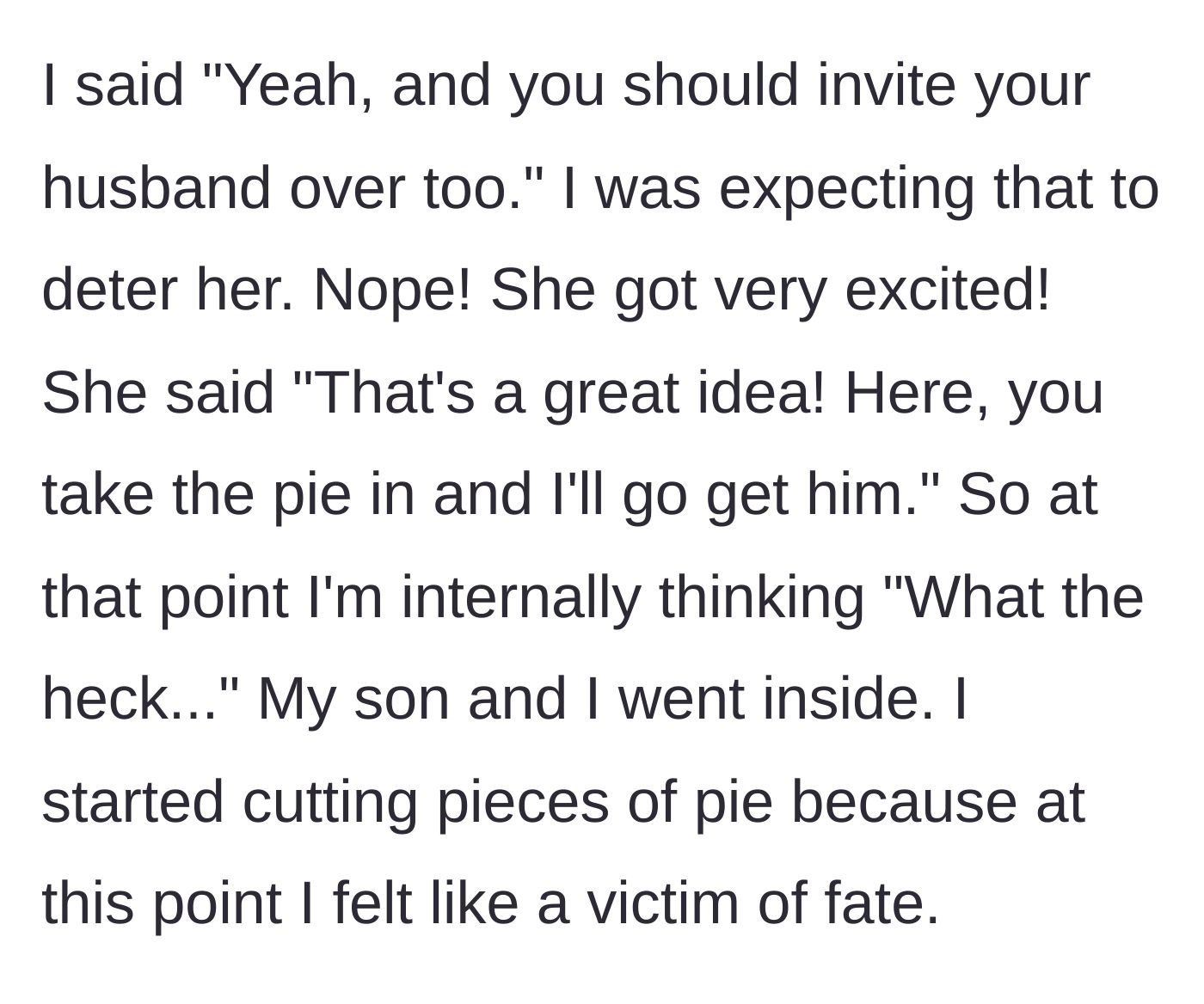 Story part 3 - The dad sarcastically suggests inviting the husband, which she eagerly accepts.