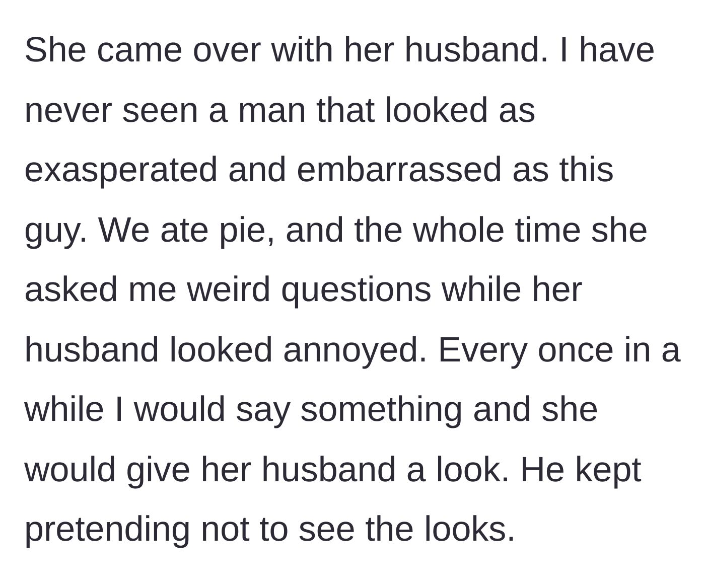 Story part 4 - The exasperated husband arrives and awkward pie-eating ensues.