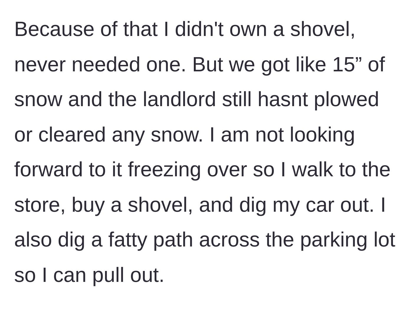 Story part 2 - A person reluctantly buying a snow shovel and digging a long path for their car.