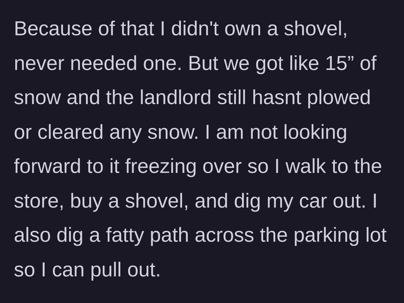 Story part 2 - A person reluctantly buying a snow shovel and digging a long path for their car.