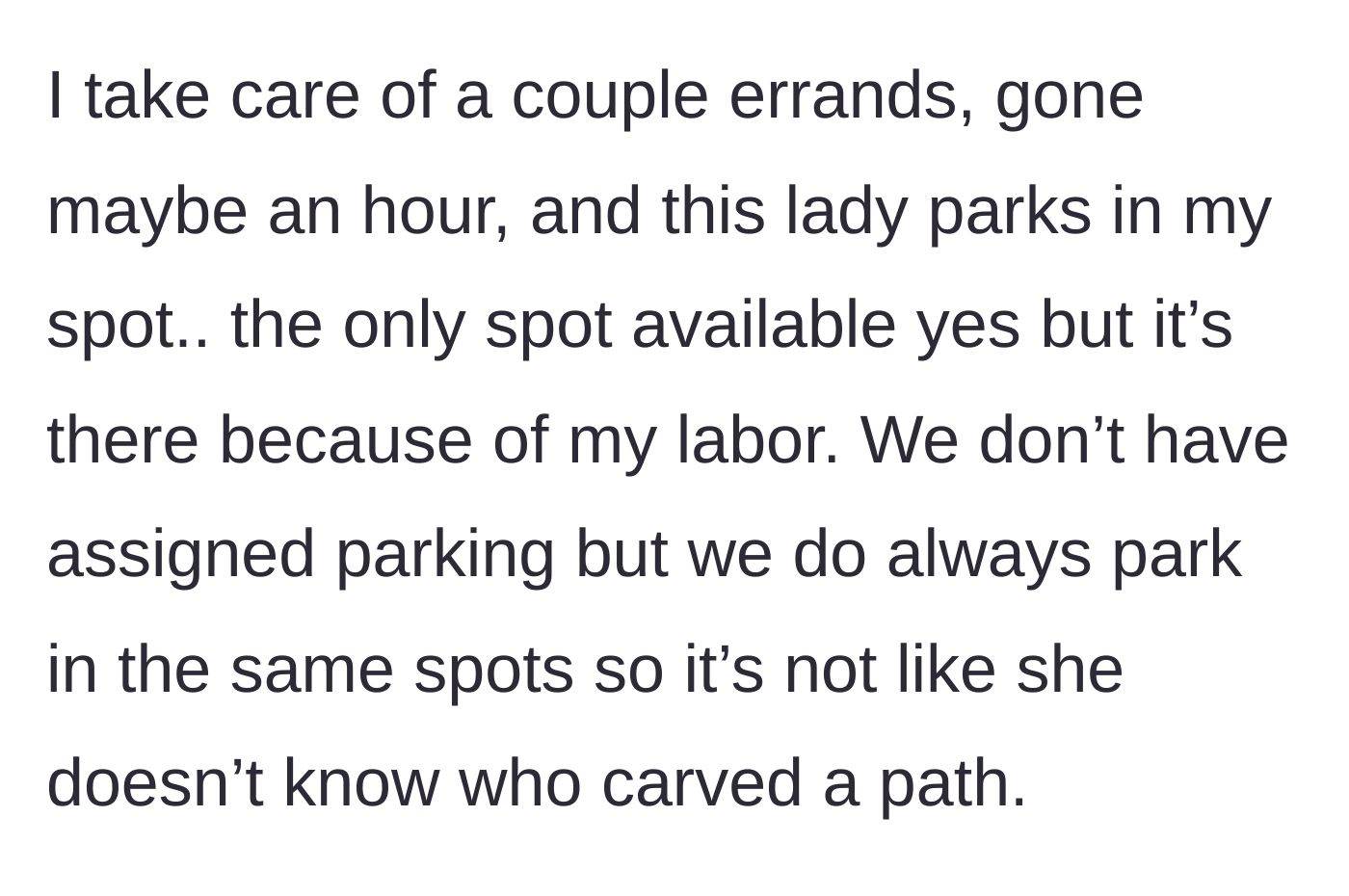 Story part 3 - A stranger's car parked securely in the freshly shoveled parking space.