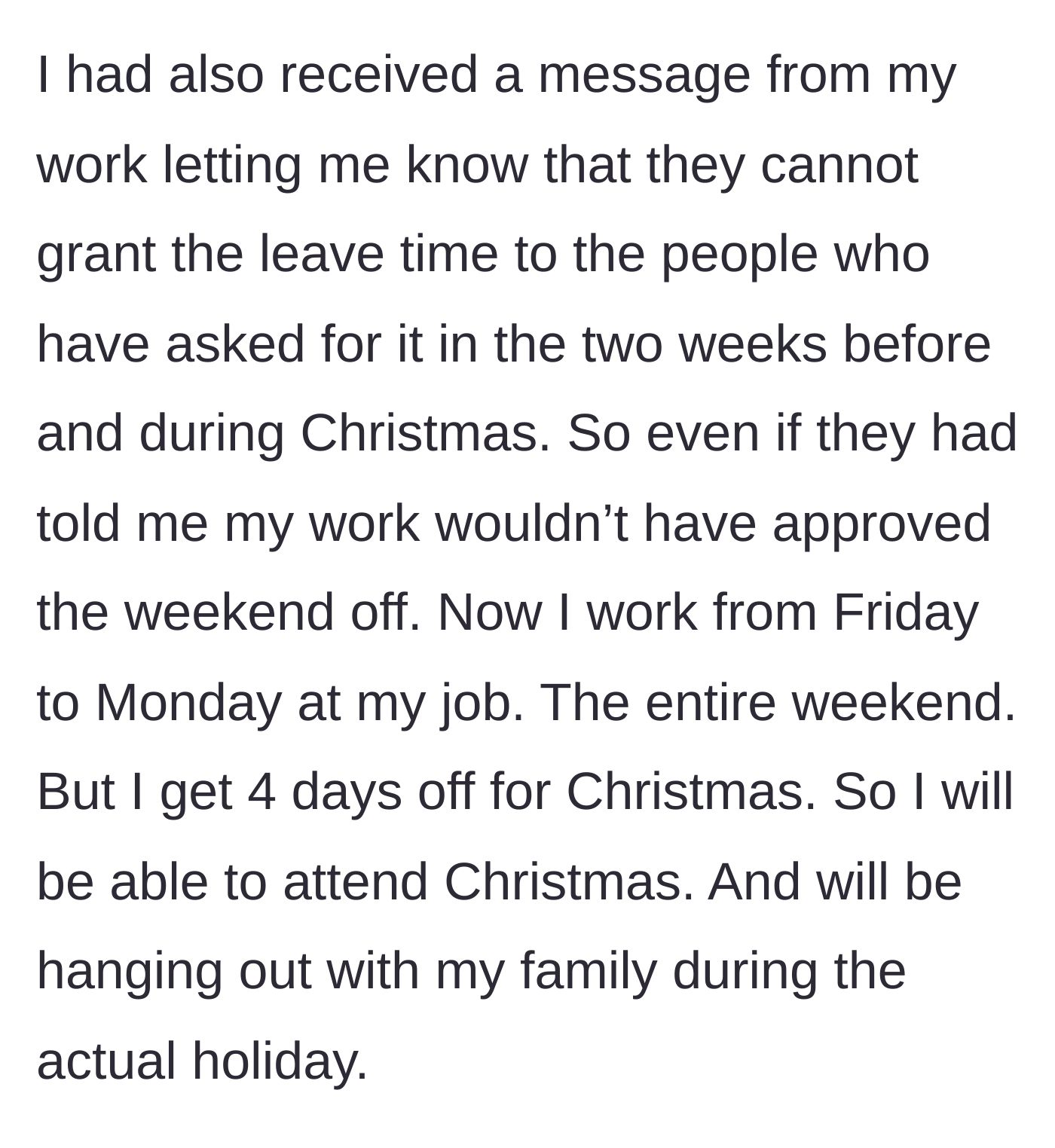 Story part 3 - The author explains her job's strict holiday blackout period and her weekend shifts.