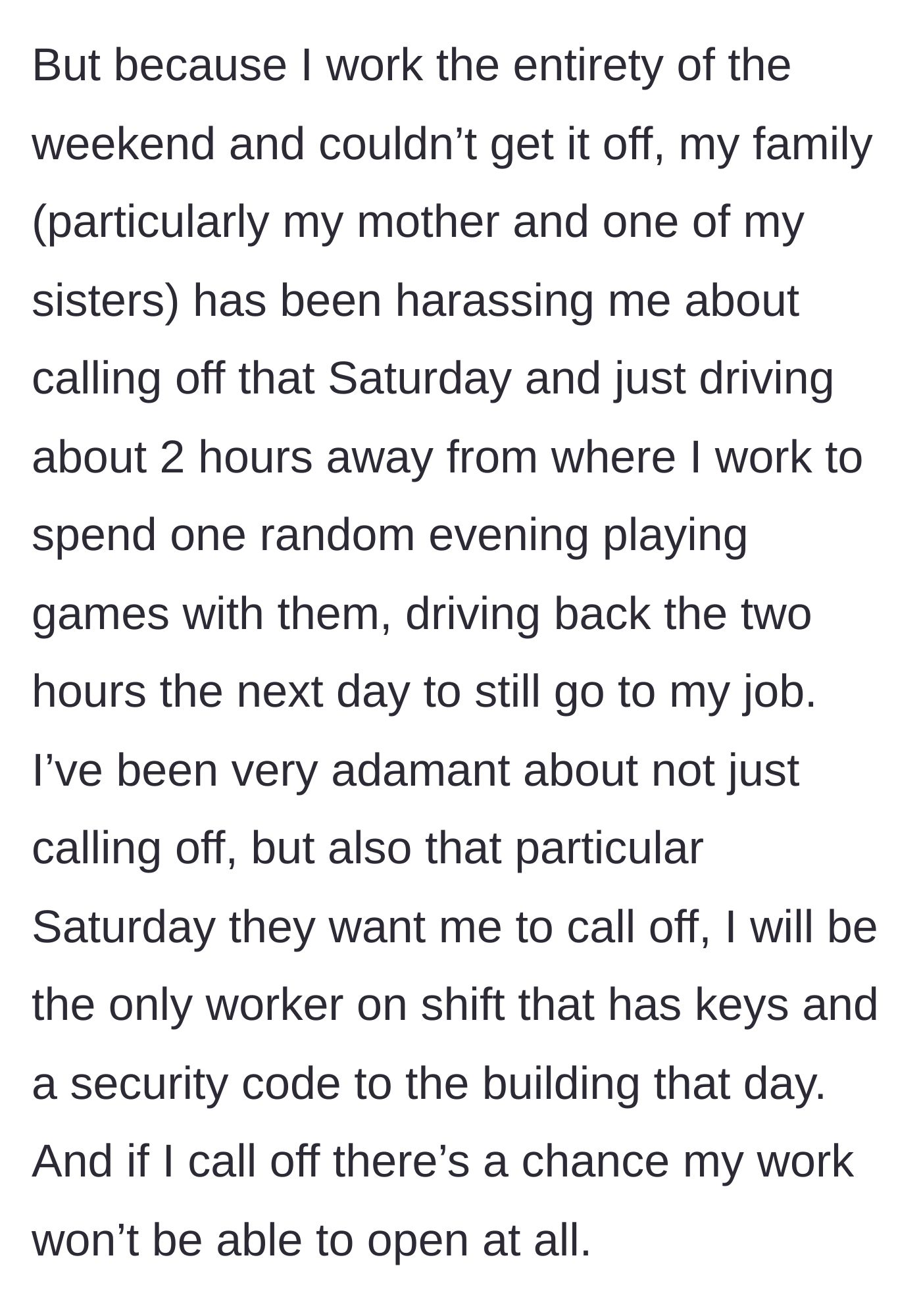 Story part 4 - The family relentlessly badgers the author to skip work, ignoring that she literally holds the keys to her building.