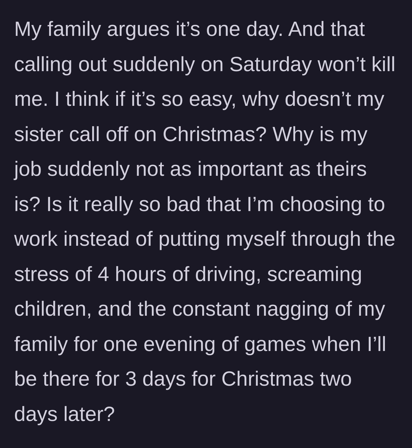 Story part 5 - The author points out the massive double standard regarding her sister's job versus hers.