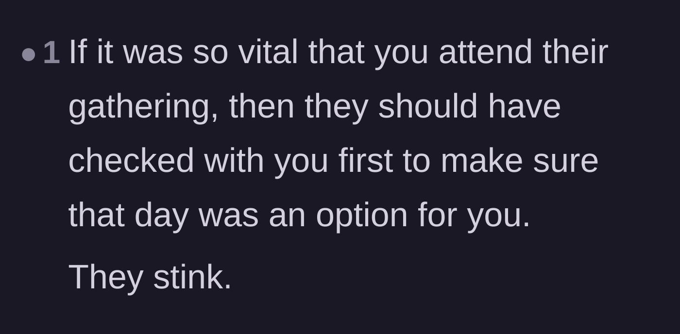 Comment thread 3 - A brief logical point that if her attendance was so vital, they should have checked her schedule first.