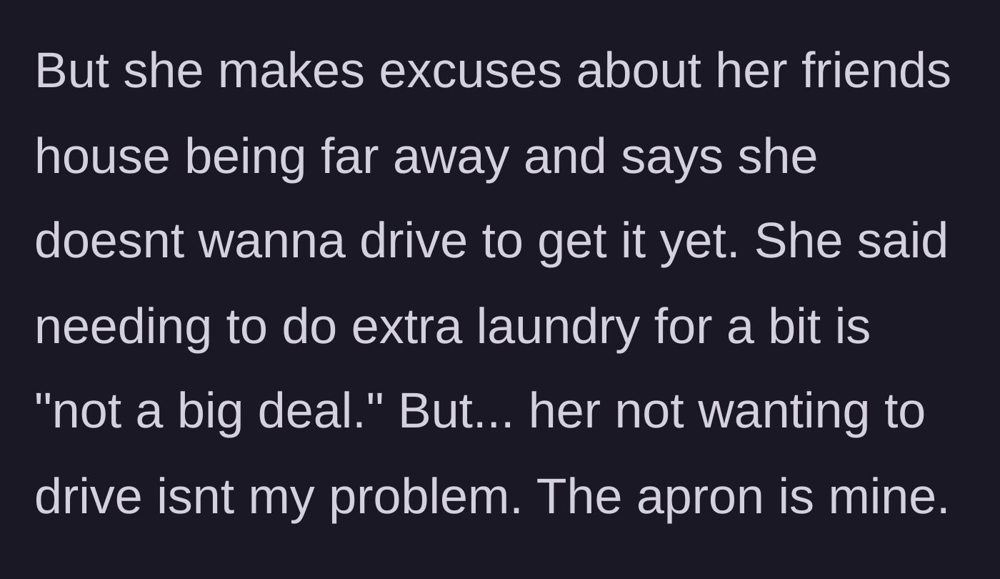 Story part 4 - The coworker dismisses the extra laundry as not a big deal and refuses to drive to her friend's house.