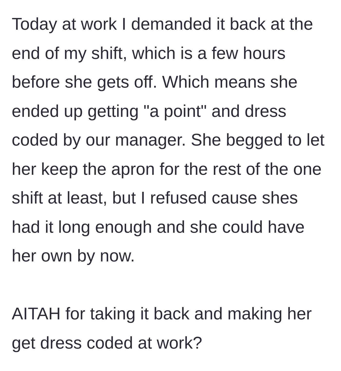 Story part 5 - The main character reclaims the apron right before her shift ends, resulting in the coworker getting written up by management.