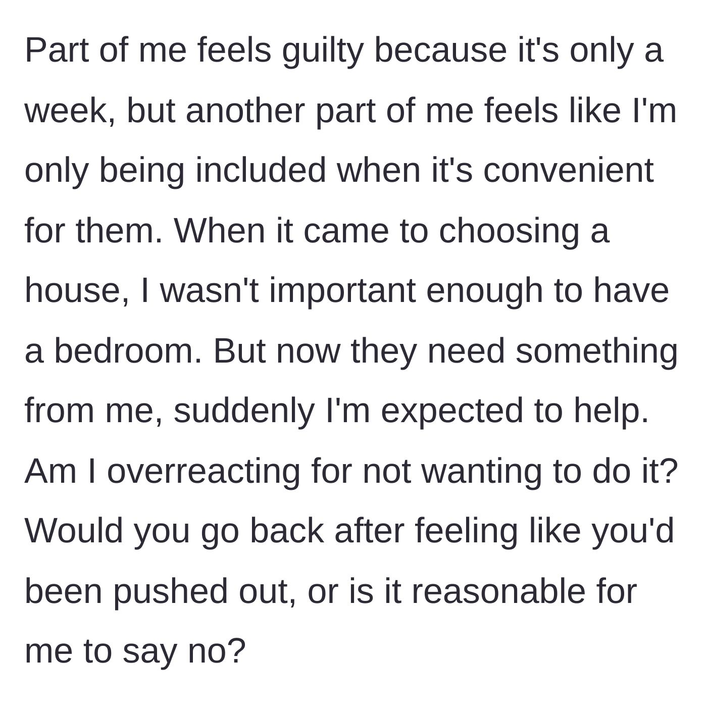 Story part 4 - The main character questions if they are overreacting by refusing the request, torn between guilt and the feeling of being used.