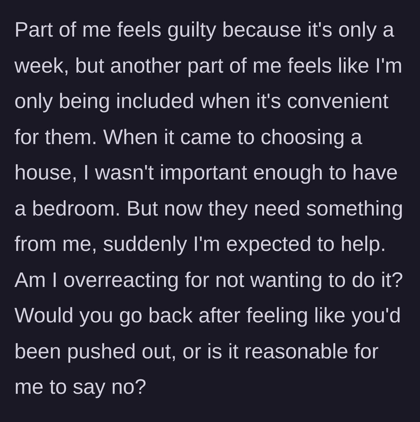 Story part 4 - The main character questions if they are overreacting by refusing the request, torn between guilt and the feeling of being used.