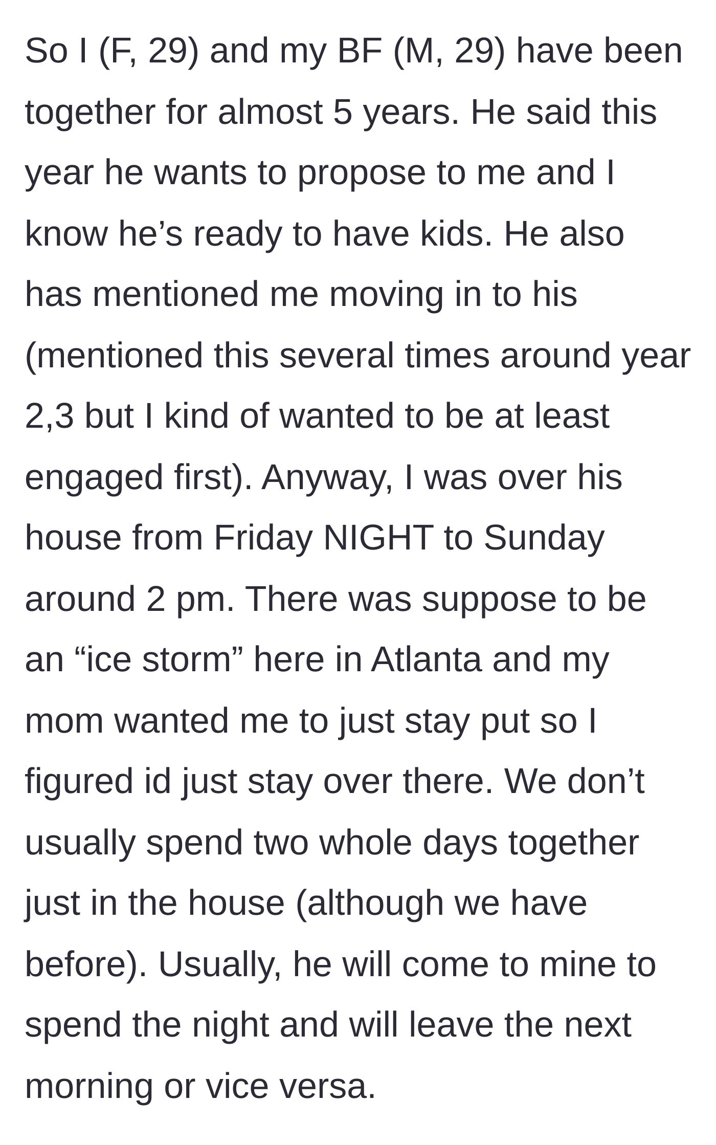 Story part 1 - The girlfriend explains her five-year relationship and her boyfriend's previous requests for her to move in, setting the scene for an ice storm weekend.