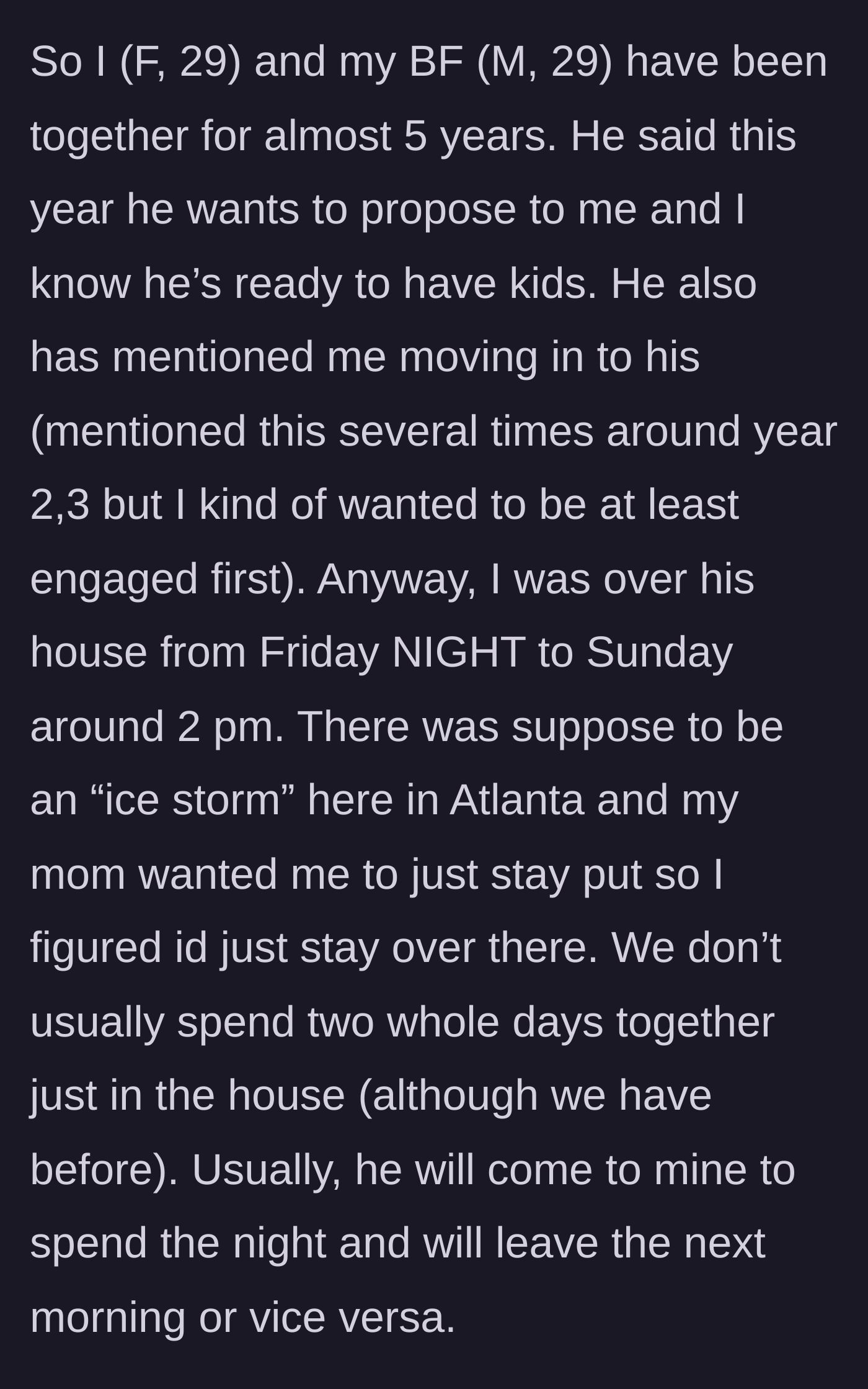 Story part 1 - The girlfriend explains her five-year relationship and her boyfriend's previous requests for her to move in, setting the scene for an ice storm weekend.