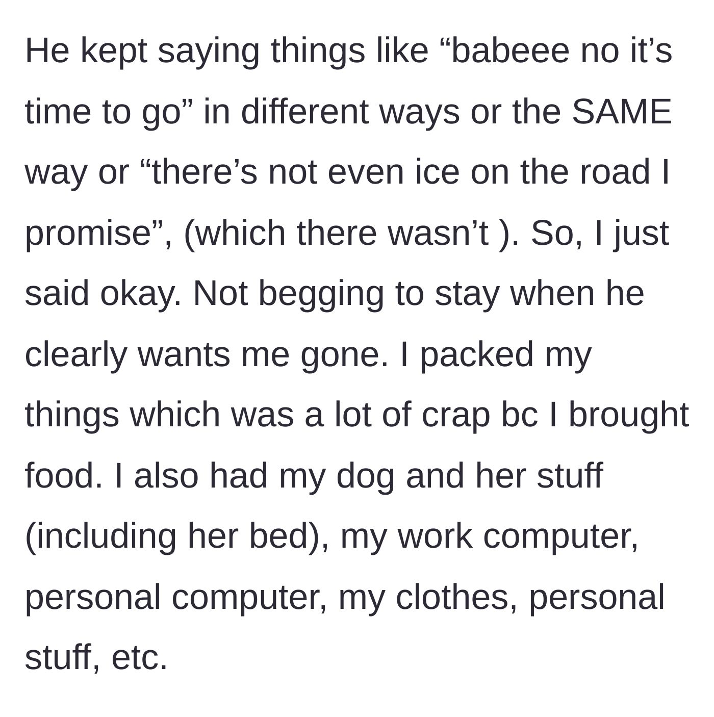 Story part 3 - The girlfriend silently packs up her many belongings, her work equipment, and her dog's items after being repeatedly urged to leave.