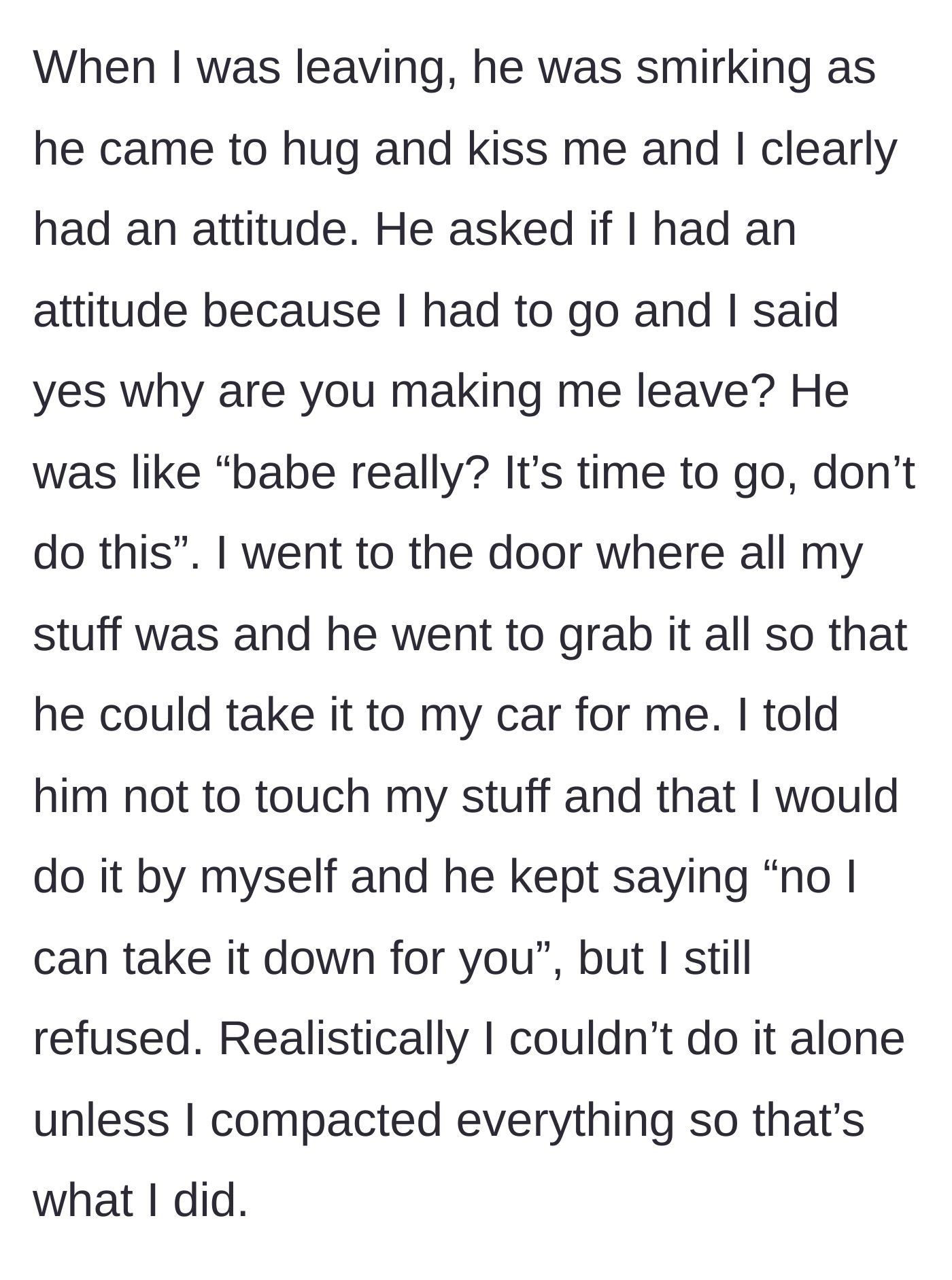 Story part 4 - The boyfriend smirks and attempts to hug her goodbye, then offers to carry her heavy bags, which she stubbornly refuses.