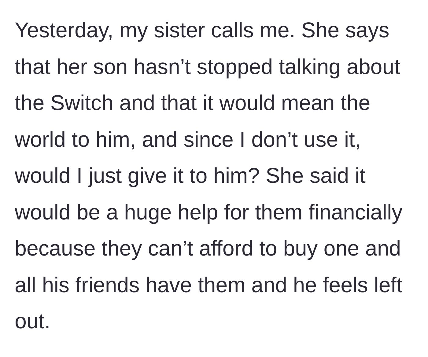Story part 4 - A phone call where the sister explicitly asks the brother to give his console to her son to help them out financially.