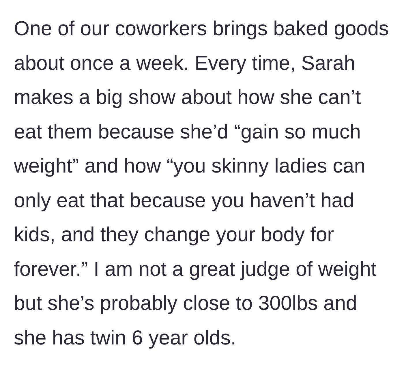 Story part 2 - The coworker rejects baked goods, claiming the younger women can only eat them because they haven't had kids yet.