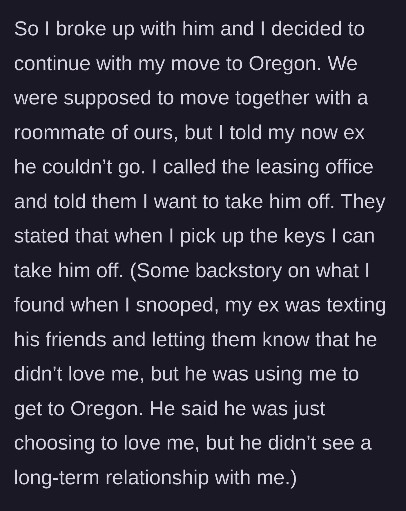 Story part 1 - The main character breaks up with her user boyfriend and cancels his move to Oregon.