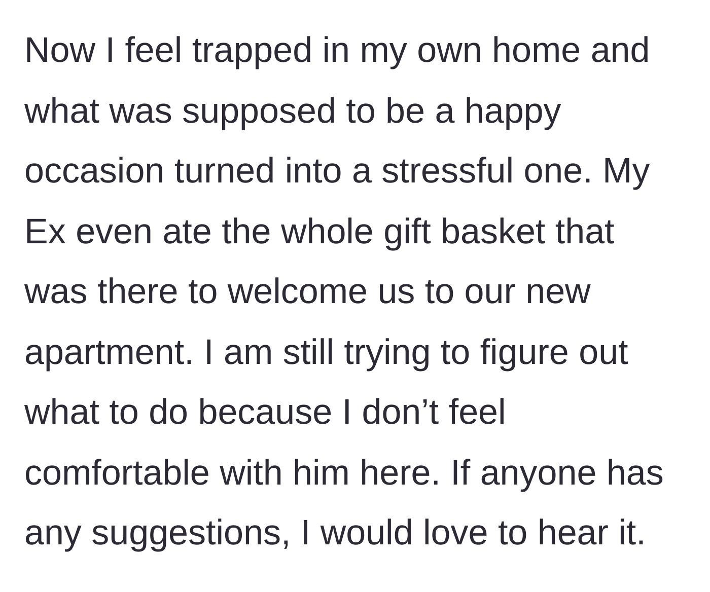 Story part 5 - The main character is trapped in her new apartment with her ex, who even ate the welcome basket.