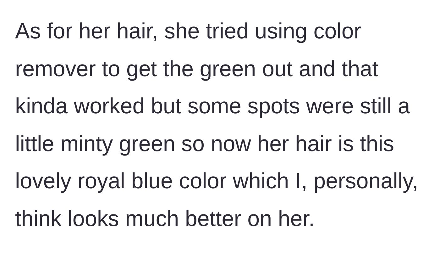 Story part 4 - The friend tries color remover, ending up with minty green hair before finally leaning in and dyeing it royal blue.
