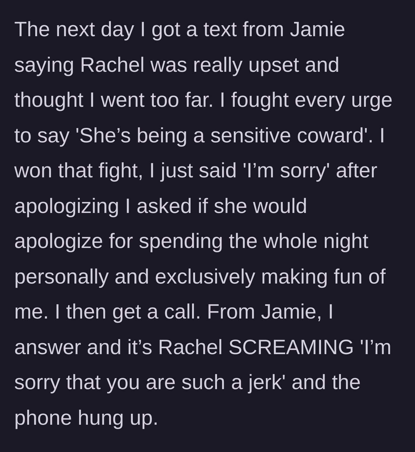 Story part 7 - The next day, the main character demands a mutual apology, resulting in Rachel screaming over the phone.