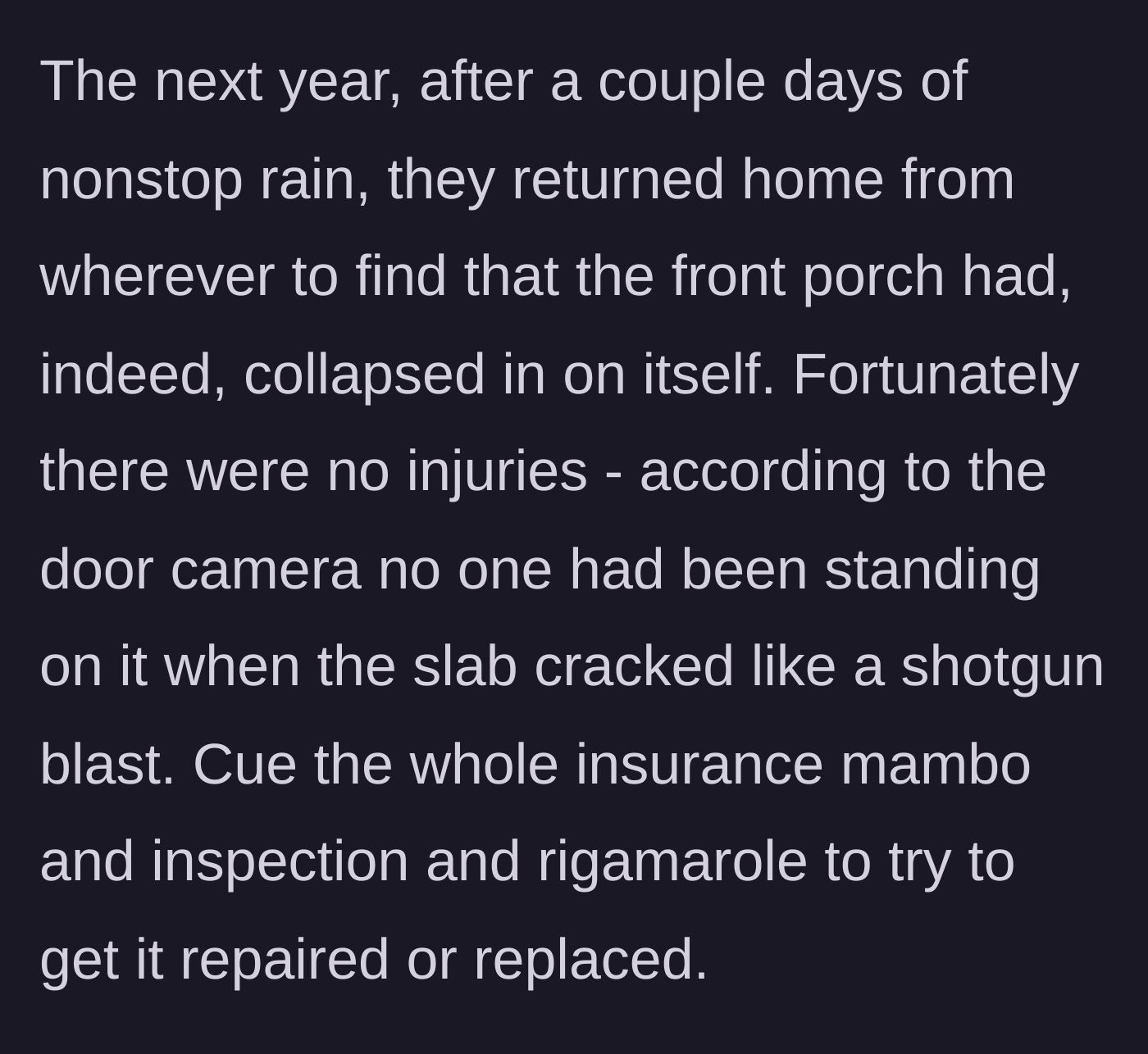 Story part 3 - Security camera footage capturing a front porch collapsing in on itself after heavy rain.