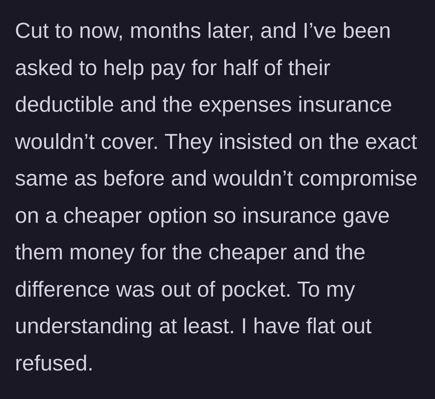 Story part 4 - Parents demanding cash for insurance deductibles and upgrades after the porch collapse.