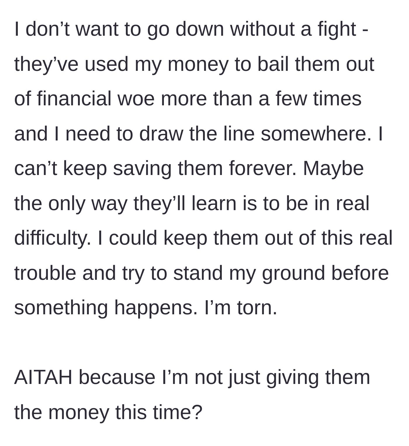 Story part 7 - The narrator contemplating whether to break the bailout cycle or let the parents face reality.