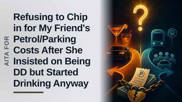The Voice of Reason Who Set a Hard Boundary Against the Entitled "Bait-and-Switch" Designated Driver
