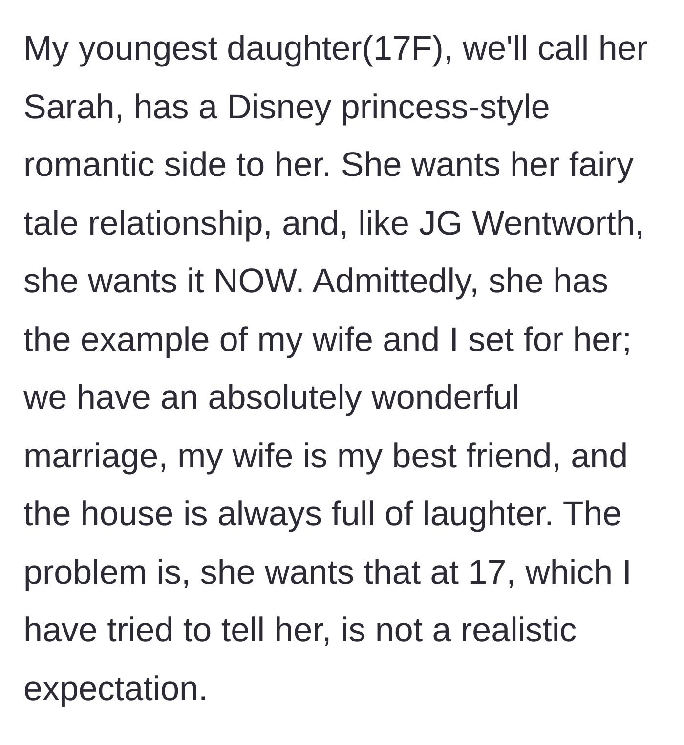 Story part 1 - Dad explains his 17-year-old daughter's obsession with finding a fairy tale romance immediately.