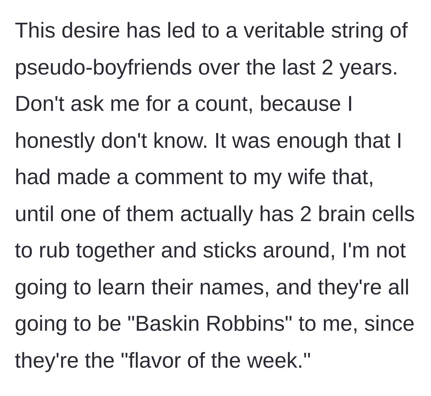 Story part 2 - Dad tells his wife he calls the boys 'Baskin Robbins' because they are the flavor of the week.
