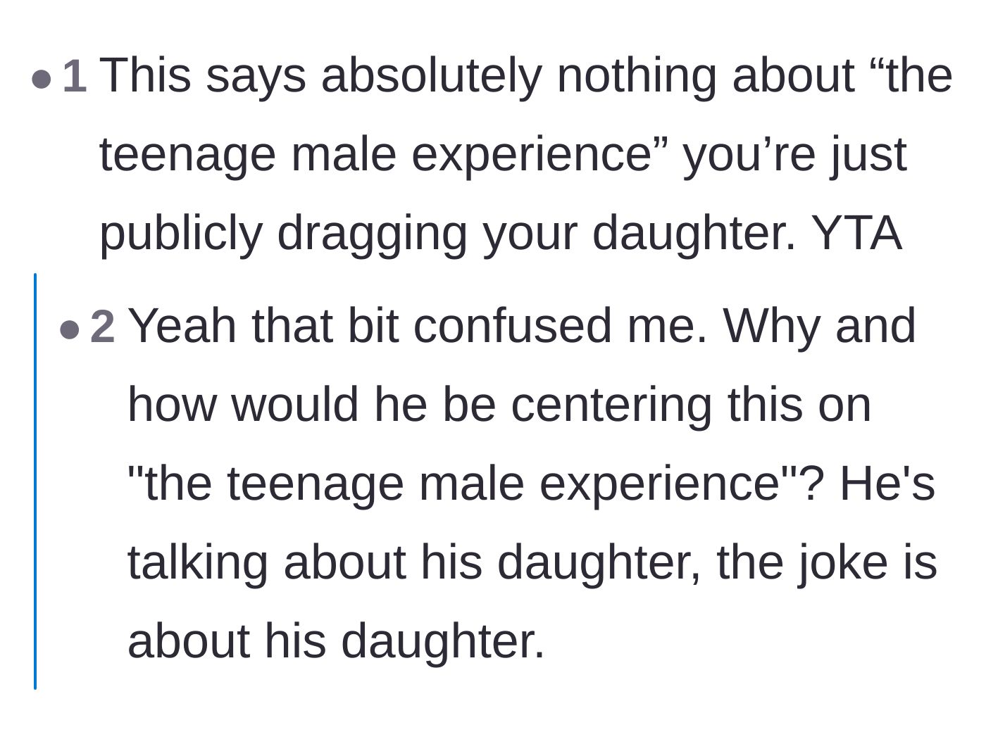 Comment thread 3 - Readers questioning the dad's excuse that his joke was about the teenage male experience instead of just insulting his daughter.