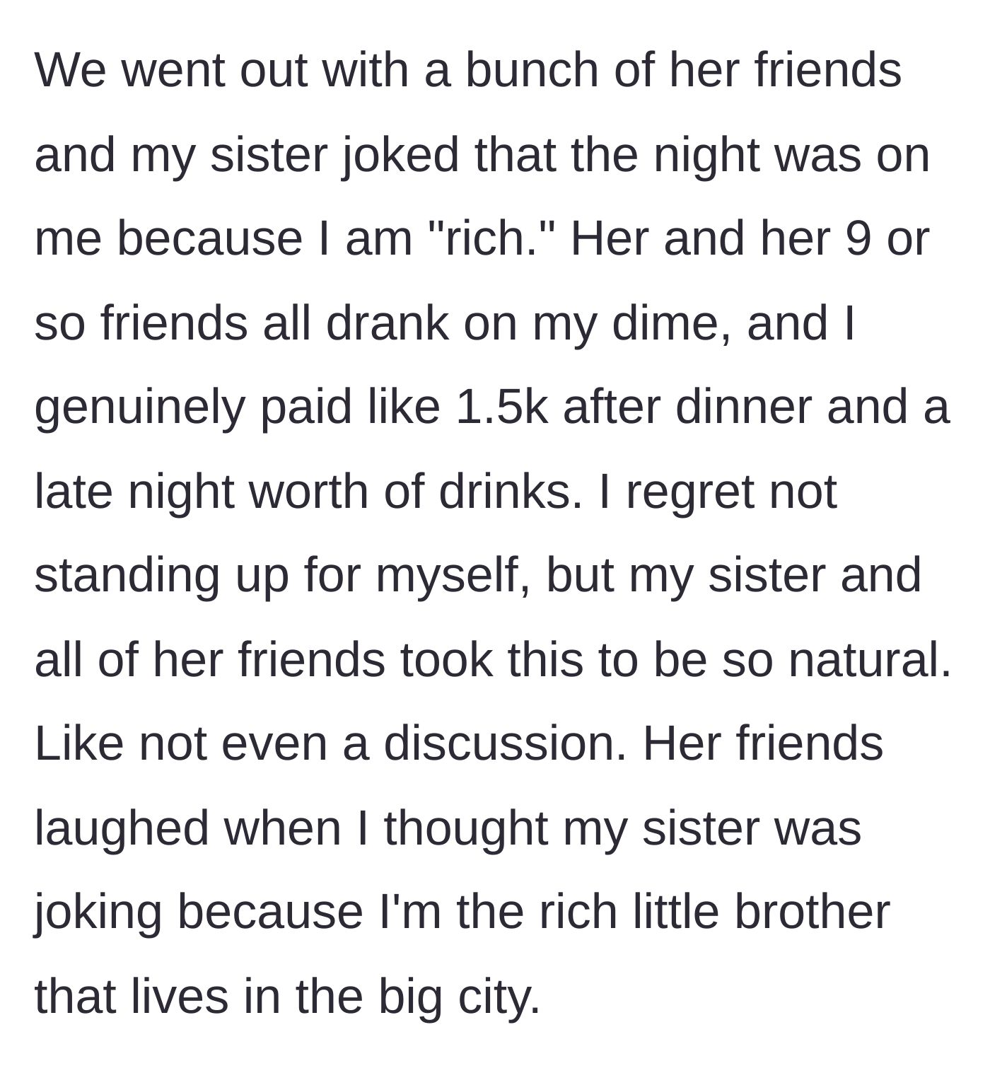 Story part 5 - Flashback to a birthday dinner where the brother was manipulated into paying $1,500 for his sister and her 9 friends.