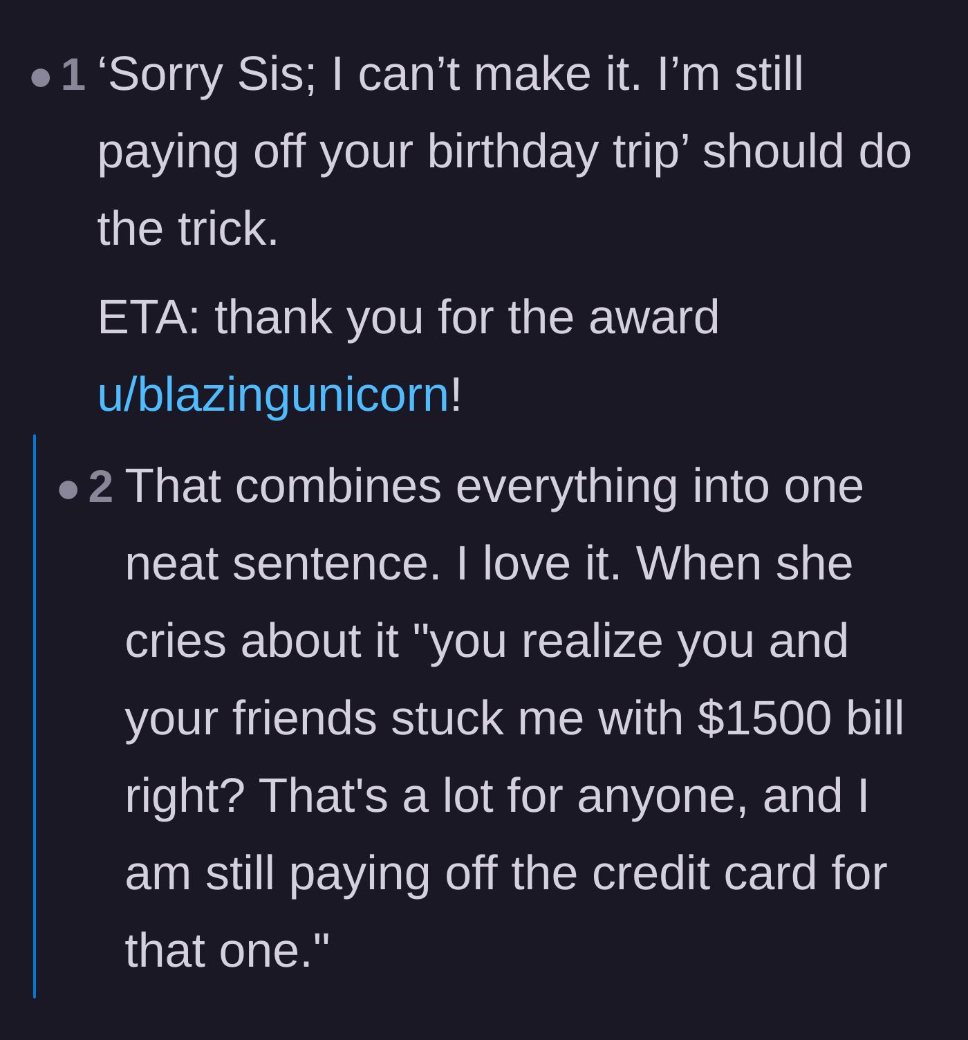Comment thread 2 - Suggestion to decline the invitation by bluntly stating he is still paying off her expensive birthday trip.