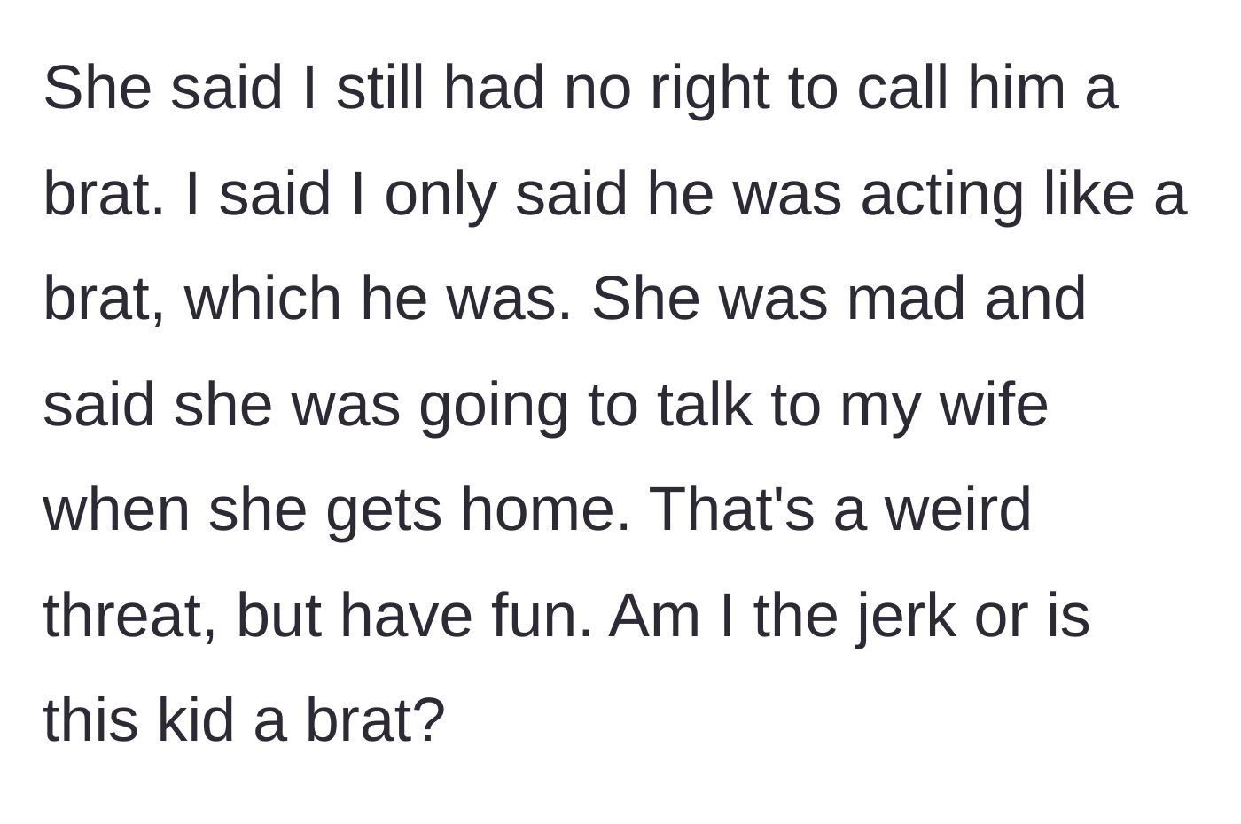 Story part 7 - The dad looking bewildered as the mother threatens to tell his wife.