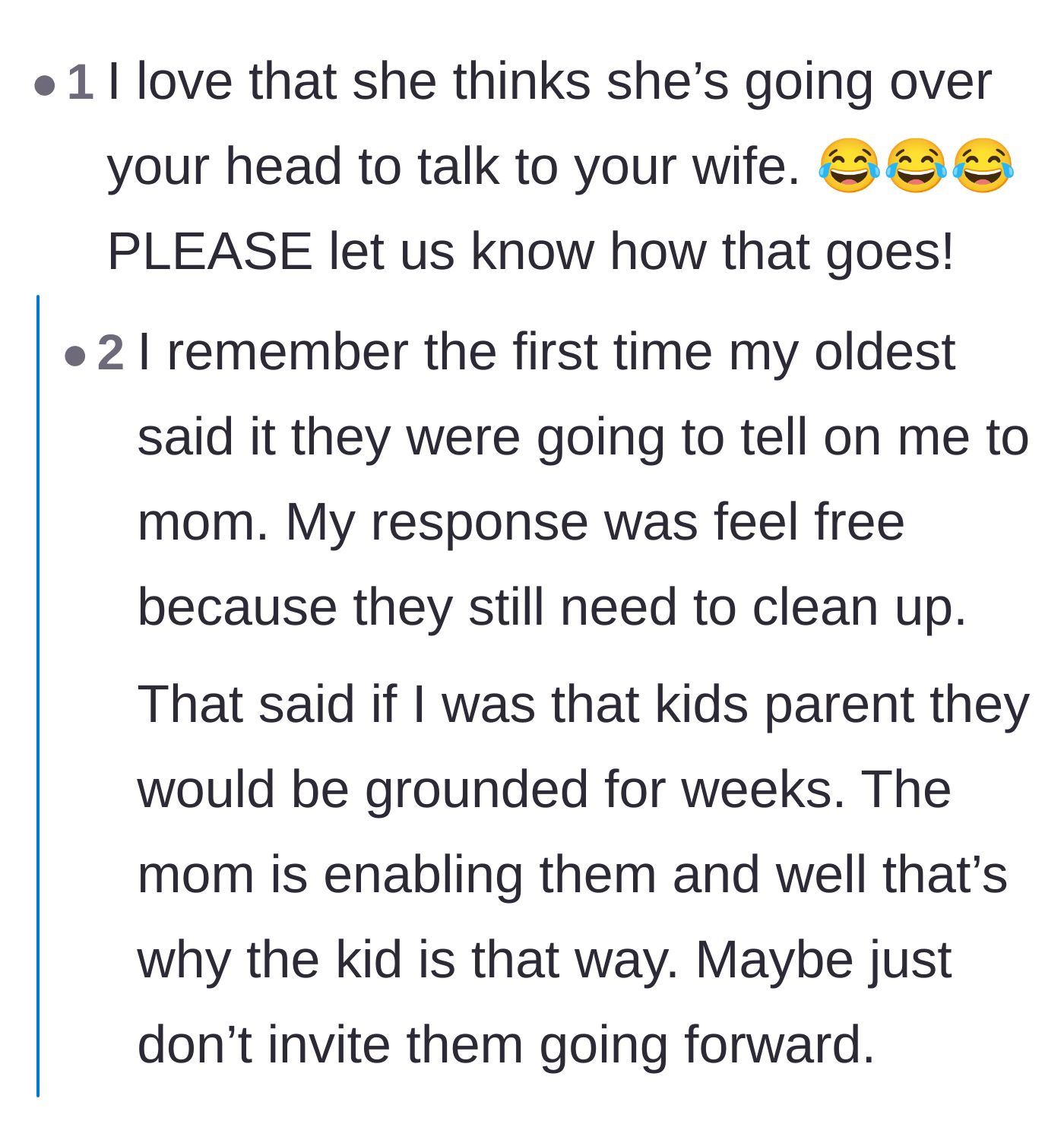 Comment thread 6 - Laughing at the mother's attempt to go over the dad's head and demanding an update on the fallout.