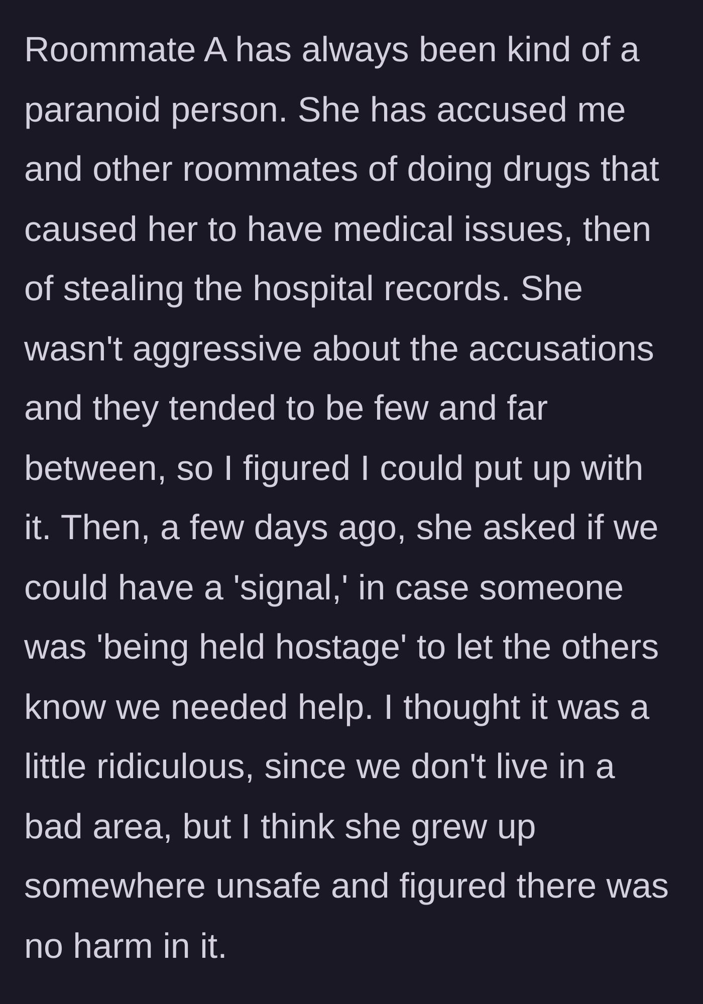 Story part 2 - Roommate makes wild medical accusations and demands a hostage signal.
