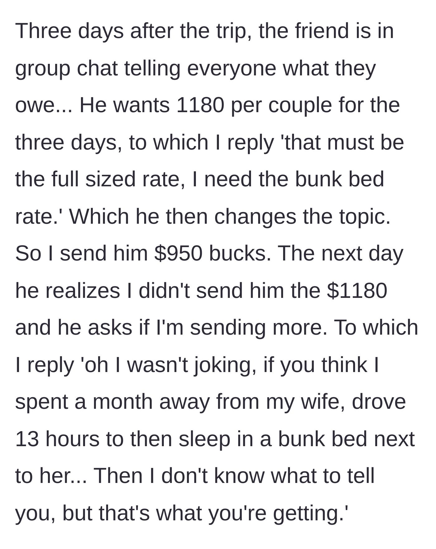 Story part 3 - In the group chat after the trip, the friend demands $1180 per couple, but the husband only sends $950, citing the 'bunk bed rate.'