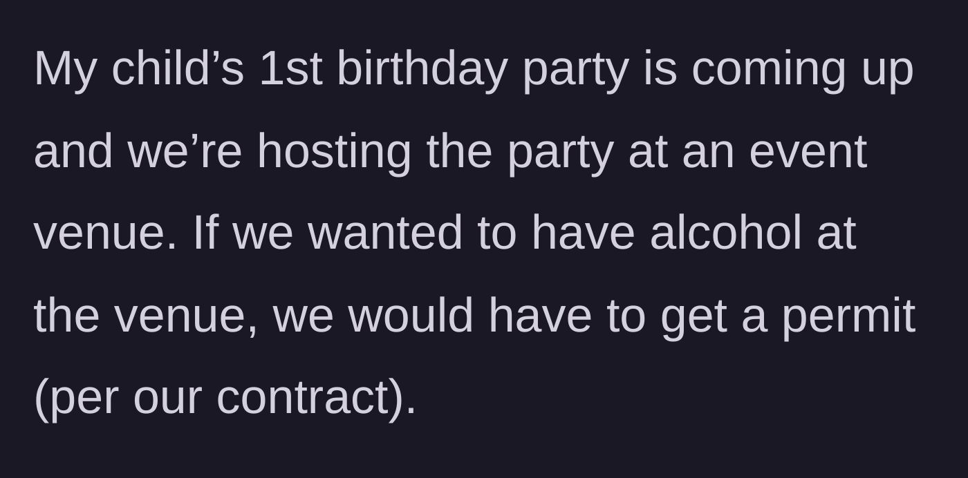 Story part 1 - Booking an event venue for a first birthday that requires an expensive paid permit to serve alcohol.