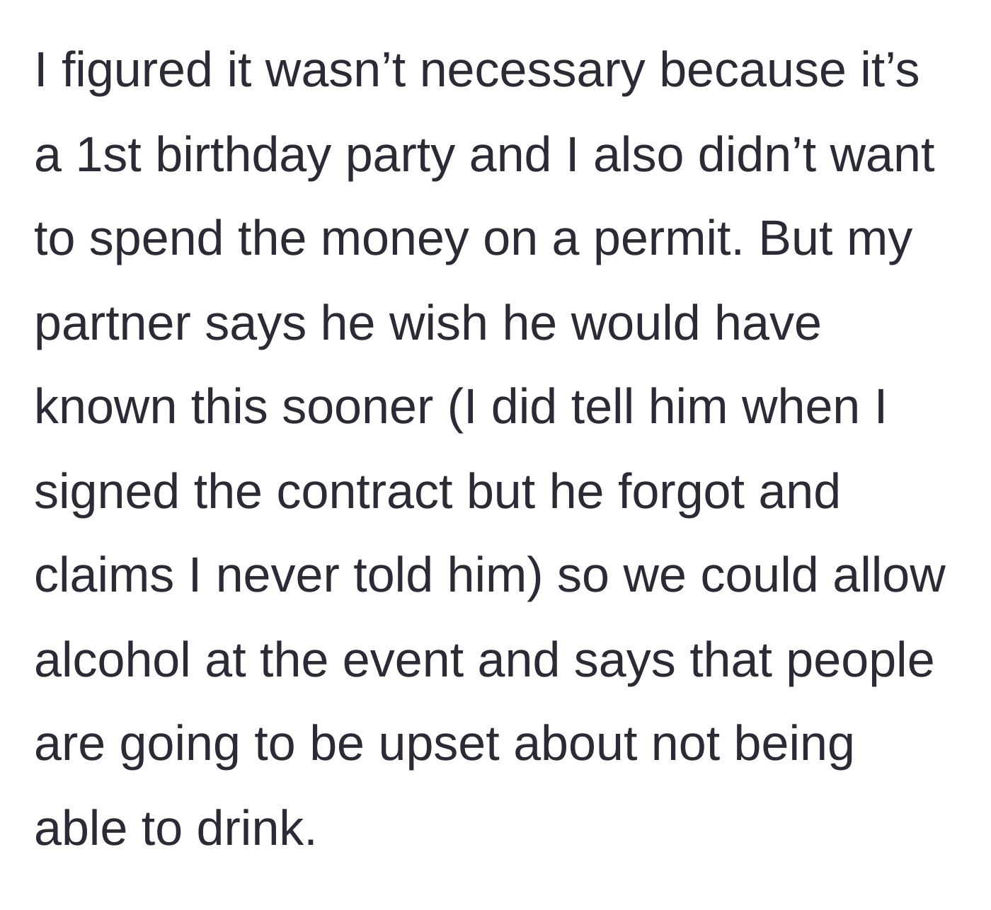 Story part 2 - The partner claims they didn't know about the permit rule and complains that guests will be horribly upset without alcohol.