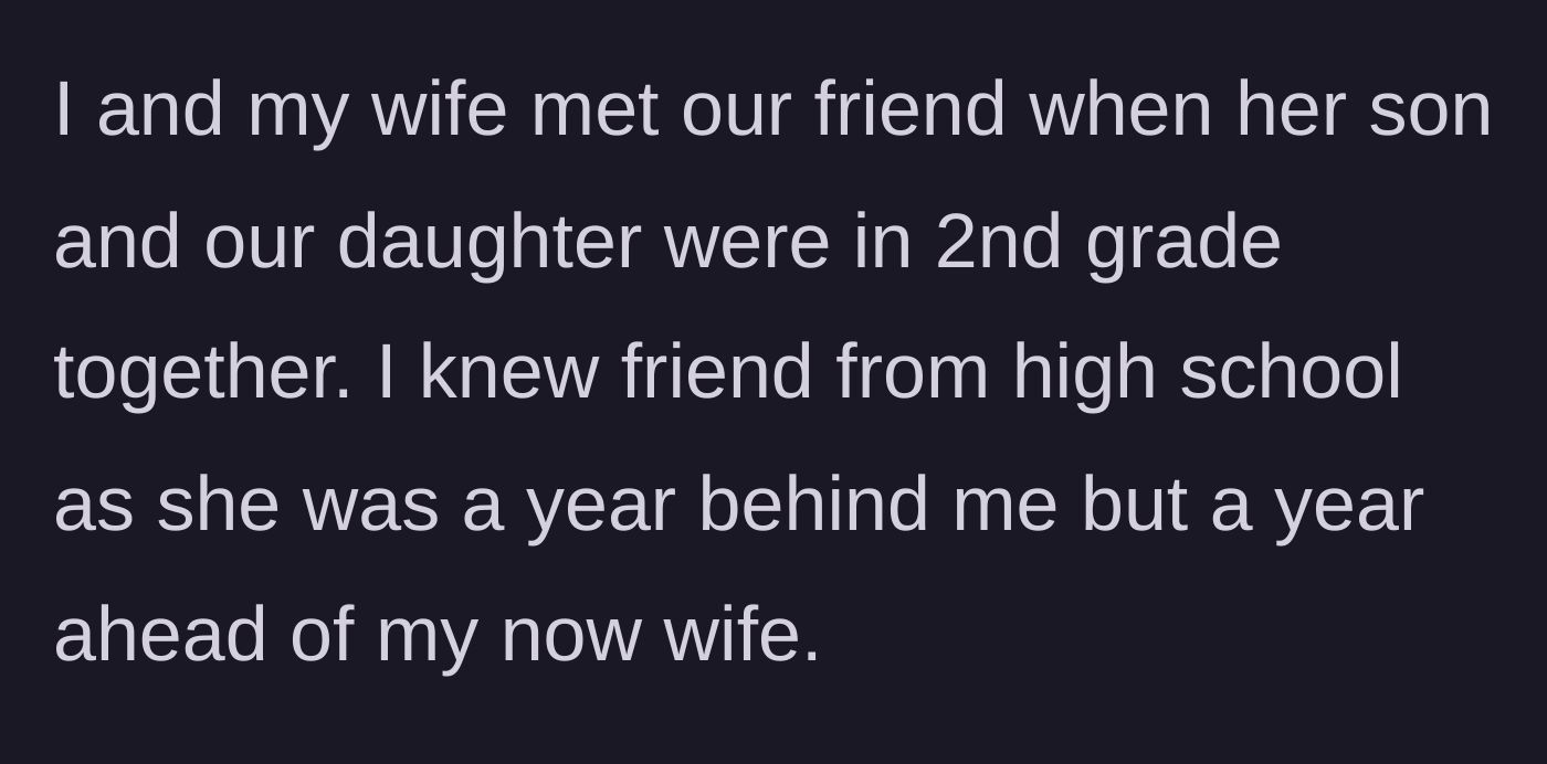 Story part 1 - A brief background detailing how the hosts have known their friend since high school, a connection that carried over to their kids.
